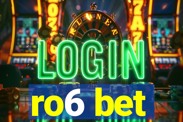 ro6 bet